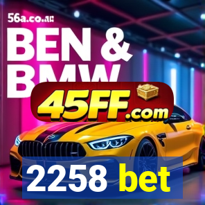 2258 bet